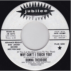 Donna Theodore (If You Let Me Make Love To You Then) Why Can't I Touch You? USED VINYL 7INCH 45 RPM ADVANCE PROMO