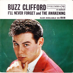 Buzz Clifford I'll Never Forget / The Awakening USED VINYL 7INCH 45 RPM STYRENE