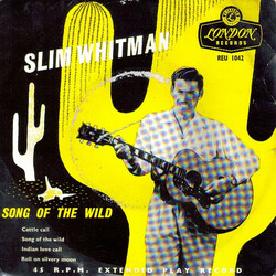 Slim Whitman Song Of The Wild USED VINYL 7INCH 45 RPM EP MONO