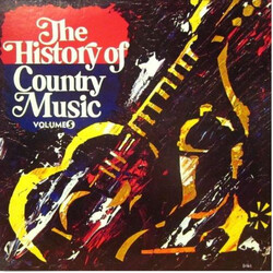 Various The History Of Country Music - Volume 5 Vinyl LP USED