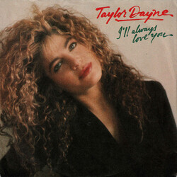 Taylor Dayne I'll Always Love You USED VINYL 7INCH 45 RPM SINGLE STEREO