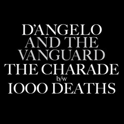 D'Angelo / The Vanguard (3) The Charade / 1000 Deaths USED VINYL 7INCH RECORD STORE DAY SINGLE LIMITED EDITION