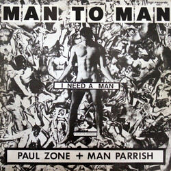 Man 2 Man / Paul Zone / Man Parrish I Need A Man USED VINYL 12INCH SINGLE 45 RPM