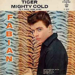 Fabian (6) Tiger / Mighty Cold (To A Warm Warm Heart) USED VINYL 7INCH 45 RPM