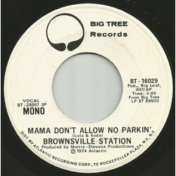 Brownsville Station Mama Don't Allow No Parkin' USED VINYL 7INCH 45 RPM PROMO STEREO MONO