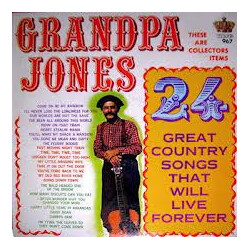 Grandpa Jones 24 Great Country Songs That Will Live Forever Vinyl LP USED
