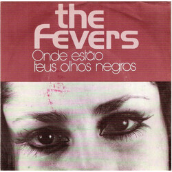 The Fevers Onde Estão Teus Olhos Negros USED VINYL 7INCH 45 RPM SINGLE STEREO