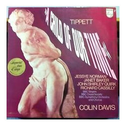 Sir Michael Tippett / Jessye Norman / Janet Baker / John Shirley-Quirk / Richard Cassilly / BBC Singers / BBC Choral Society / BBC Symphony Orchestra 