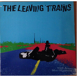 The Leaving Trains Well Down Blue Highway Vinyl LP USED