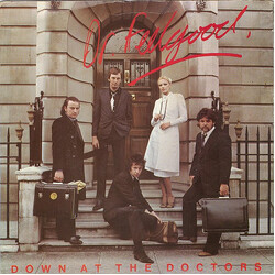 Dr. Feelgood Down At The Doctors VINYL 7" USED