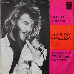 Johnny Hallyday Que Je T'aime / Voyage Au Pays Des Vivants USED VINYL 7INCH 45 RPM SINGLE