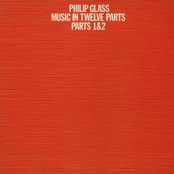 Philip Glass Music In Twelve Parts - Parts 1 & 2 Vinyl LP USED
