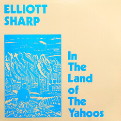 Elliott Sharp In The Land Of The Yahoos Vinyl LP USED