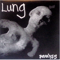 Lung (2) Paralysis Vinyl 7" USED