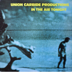 Union Carbide Productions In The Air Tonight Vinyl LP USED