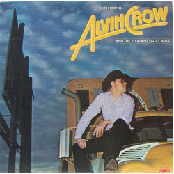 Alvin Crow And The Pleasant Valley Boys High Riding Vinyl LP USED