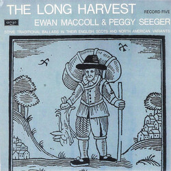 Ewan MacColl / Peggy Seeger The Long Harvest (Record Five) Vinyl LP USED