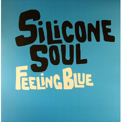 Silicone Soul Feeling Blue VINYL 12" USED