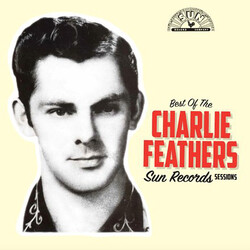 Charlie Feathers Best Of The Sun Records Sessions Vinyl LP USED