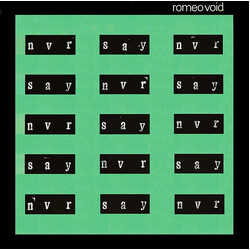 Romeo Void Never Say Never USED VINYL 12INCH 33 S RPM EP