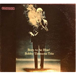 The Bobby Timmons Trio Born To Be Blue! Vinyl LP USED