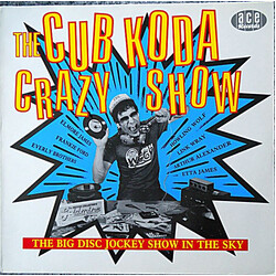 Various The Cub Koda Crazy Show Vinyl LP USED