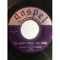 The Imperial Gospel Singers Come Boldly To The Throne Of the Grace / I'll Shout When I Get Home Vinyl 7" USED