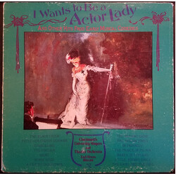 Cincinnati University Singers / Cincinnati University Theater Orchestra I Want's To Be A Actor Lady: And Other Hits From Early Musical Comedies Vinyl 