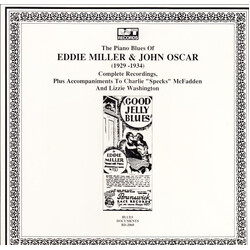 Eddie Miller (5) / John Oscar The Piano Blues Of Eddie Miller & John Oscar (1929 - 1934) (Complete Recordings, Plus Accompaniments To Charlie "Specks"