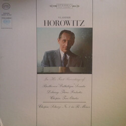 Vladimir Horowitz / Ludwig van Beethoven / Claude Debussy / Frédéric Chopin In His First Recordings Of: Beethoven: "Pathétique" Sonata / Debussy: Thre