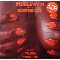 Piero Fidelfatti / Ronnette Just Wanna Touch Me VINYL 12" USED