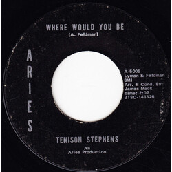 Tennyson Stephens Where Would You Be USED VINYL 7INCH 45 RPM SINGLE STYRENE MONO