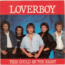 Loverboy This Could Be The Night USED VINYL 7INCH 45 RPM SINGLE STYRENE STEREO