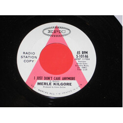 Merle Kilgore I Just Don't Care Anymore / I'd Cry Like A Baby USED VINYL 7INCH 45 RPM PROMO