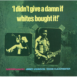 Jimmy Johnson (8) / Eddy Clearwater I Didn't Give A Damn If Whites Bought It! - The Ralph Bass Session Vol. 2 Vinyl LP USED