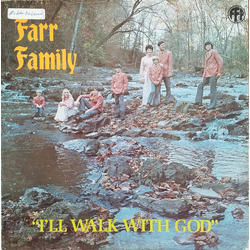 The Farr Family I'll Walk With God Vinyl LP USED