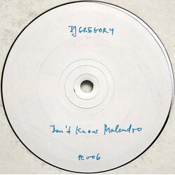 DJ Gregory Don't Know Malendro USED VINYL 12INCH 33 S RPM SINGLE SIDED WHITE LABEL