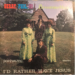 Jerry, Phil, And The Brownettes I'd Rather Have Jesus Vinyl LP USED