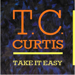 T.C. Curtis Take It Easy Vinyl 7" USED