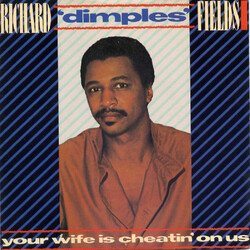 Richard 'Dimples' Fields Your Wife Is Cheatin' On Us USED VINYL 7INCH 45 RPM