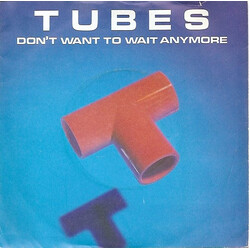 The Tubes Don't Want To Wait Anymore USED VINYL 7INCH SINGLE 45 RPM