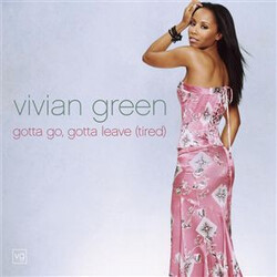 Vivian Green Gotta Go, Gotta Leave (Tired) USED VINYL 12INCH