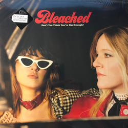 Bleached Don't You Think You've Had Enough? Vinyl LP USED