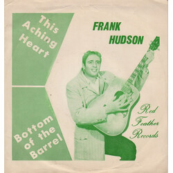 Frank Hudson (2) Scraping The Bottom Of The Barrel / This Aching Heart USED VINYL 7INCH 45 RPM