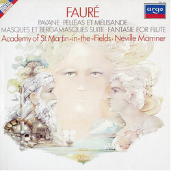 Gabriel Fauré / The Academy Of St. Martin-in-the-Fields / Sir Neville Marriner Pavane ∙ Pelléas Et Mélisande / Masques Et Bergamasques Suite ∙ Fantasi