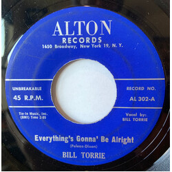 Bill Torrie Everything's Gonna' Be Alright / If You Let Me USED VINYL 7INCH 45 RPM SINGLE