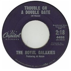 The Royal Galaxies / Al Hazan Trouble On A Double Date / Over And Done With USED VINYL 7INCH 45 RPM