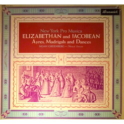 New York Pro Musica / Noah Greenberg / William Byrd / Orlando Gibbons / Thomas Morley / John Dowland / Thomas Campion / John Cooper (6) / Robert Jones