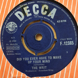 The Writ Did You Ever Have To Make Up Yout Mind / Solid Golden Teardrops USED VINYL 7INCH 45 RPM