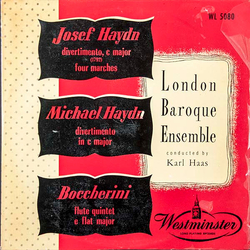 London Baroque Ensemble / Karl Haas Josef Haydn: Divertimento, C Major (1792) - Marches, Boccherini: Flute Quintet, Michael Haydn: Divertimento, C Maj